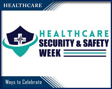 Picture of Ways to Celebrate Healthcare Security and Safety Week